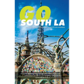 Go South LA: An Afrocentric City Guide to South Los Angeles