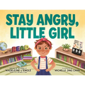 Stay Angry, Little Girl - Hardcover