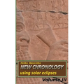 New chronology using solar eclipses, Volume III - Paperback