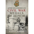 African-American Civil War Medals of Honor - Paperback