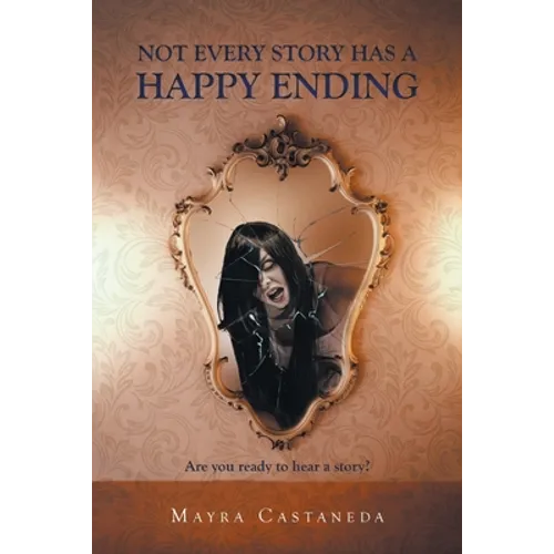 Not Every Story has a Happy Ending - Paperback