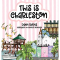 This is Charleston - Hardcover