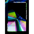 The Visible Unseen: Essays - Hardcover