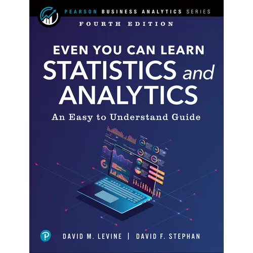 Even You Can Learn Statistics and Analytics: An Easy to Understand Guide - Paperback