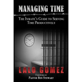 Managing Time: The Inmate's Guide To Serving Time Productively - Paperback