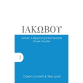 James: A Beginning-Intermediate Greek Reader - Paperback