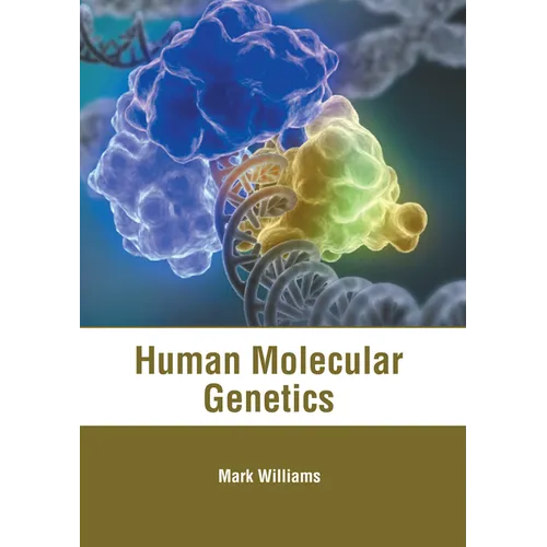 Human Molecular Genetics - Hardcover
