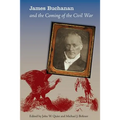 James Buchanan and the Coming of the Civil War