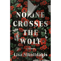No One Crosses the Wolf: A Memoir - Paperback