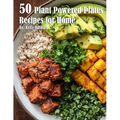 50 Plant-Powered Plates Recipes for Home - Paperback