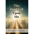 The Dead Call Upon Me - Paperback