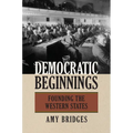 Democratic Beginnings: Founding the Western States