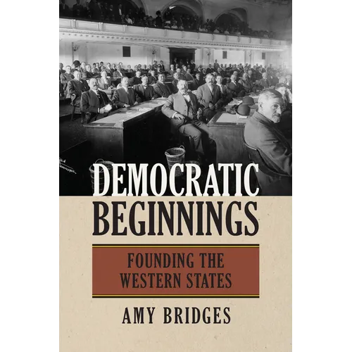 Democratic Beginnings: Founding the Western States