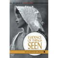 Evidence of Things Seen - Paperback