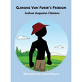 Clemons Van Forer's Freedom - Hardcover