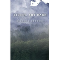 Lilith, But Dark - Paperback
