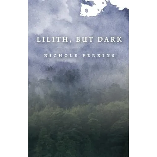 Lilith, But Dark - Paperback