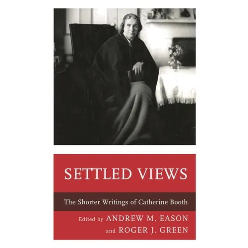 Settled Views: The Shorter Writings of Catherine Booth - Paperback