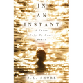 In An Instant: A Voice Only My Heart Hears - Paperback