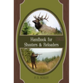 Handbook for Shooters and Reloaders - Paperback