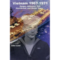 Vietnam 1967-1971: Danger, Affliction, Toil, Heartbreak, and Stolen Years