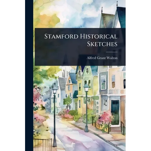 Stamford Historical Sketches
