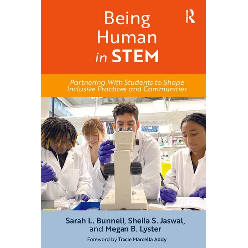Being Human in STEM: Partnering with Students to Shape Inclusive Practices and Communities - Paperback