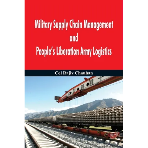 Military Supply Chain Management and People's Liberation Army Logistics