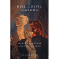 Hell, the Devil, and Karma: Secret Knowledge in Dante's Inferno - Paperback