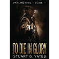 To Die In Glory - Paperback