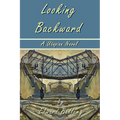 Looking Backward by Edward Bellamy - A Utopian Novel - Paperback
