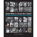 Austin Music Is a Scene Not a Sound