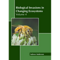 Biological Invasions in Changing Ecosystems: Volume 4 - Hardcover