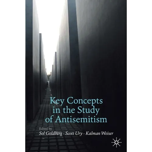 Key Concepts in the Study of Antisemitism - Paperback