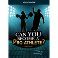 Can You Become a Pro Athlete?: An Interactive Adventure - Paperback