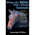What the Bible Says About Animals - Paperback