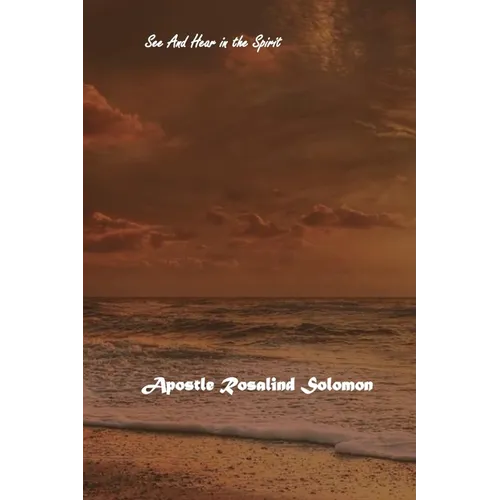 See and Hear in the Spirit - Paperback