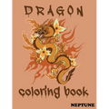 Dragons Coloring Book . NEPTUNE: A Fantasy-themed coloring book - Paperback