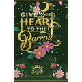 Give Your Heart to the Barrow - Hardcover