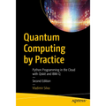Quantum Computing by Practice: Python Programming in the Cloud with Qiskit and Ibm-Q - Paperback