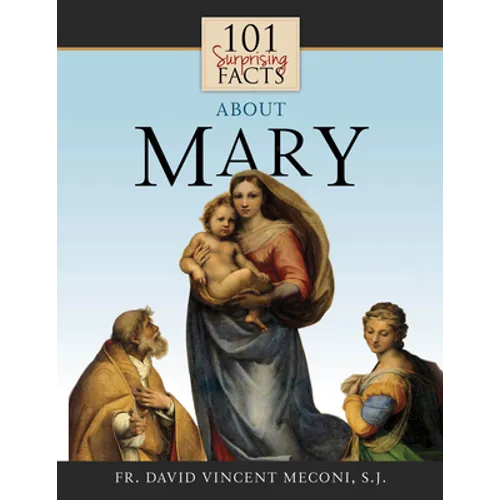 101 Surprising Facts about Mary - Paperback