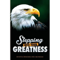 Stepping Into Your Greatness - Paperback