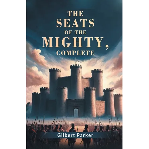 The Seats Of The Mighty, Complete - Paperback