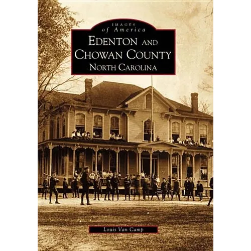 Edenton and Chowan County, North Carolina
