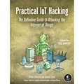 Practical Iot Hacking: The Definitive Guide to Attacking the Internet of Things - Paperback