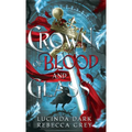 Crown of Blood & Glass - Hardcover