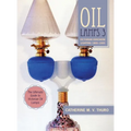 Oil Lamps 3: Victorian Kerosene Lighting 1860-1900 - Hardcover