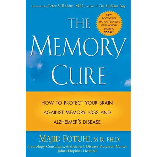 The Memory Cure: How to Protect Your Brain Against Memory Loss and Alzheimer's Disease - Paperback