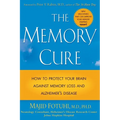 The Memory Cure: How to Protect Your Brain Against Memory Loss and Alzheimer's Disease - Paperback