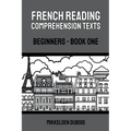 French Reading Comprehension Texts: Beginners - Book One - Paperback